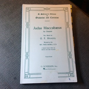 Judas Maccabaeus An Oratorio by G.F. Handel “Sheet Music”