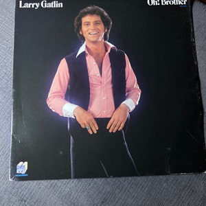 Larry Gatlin « Oh ! Disque vinyle Brother - État neuf