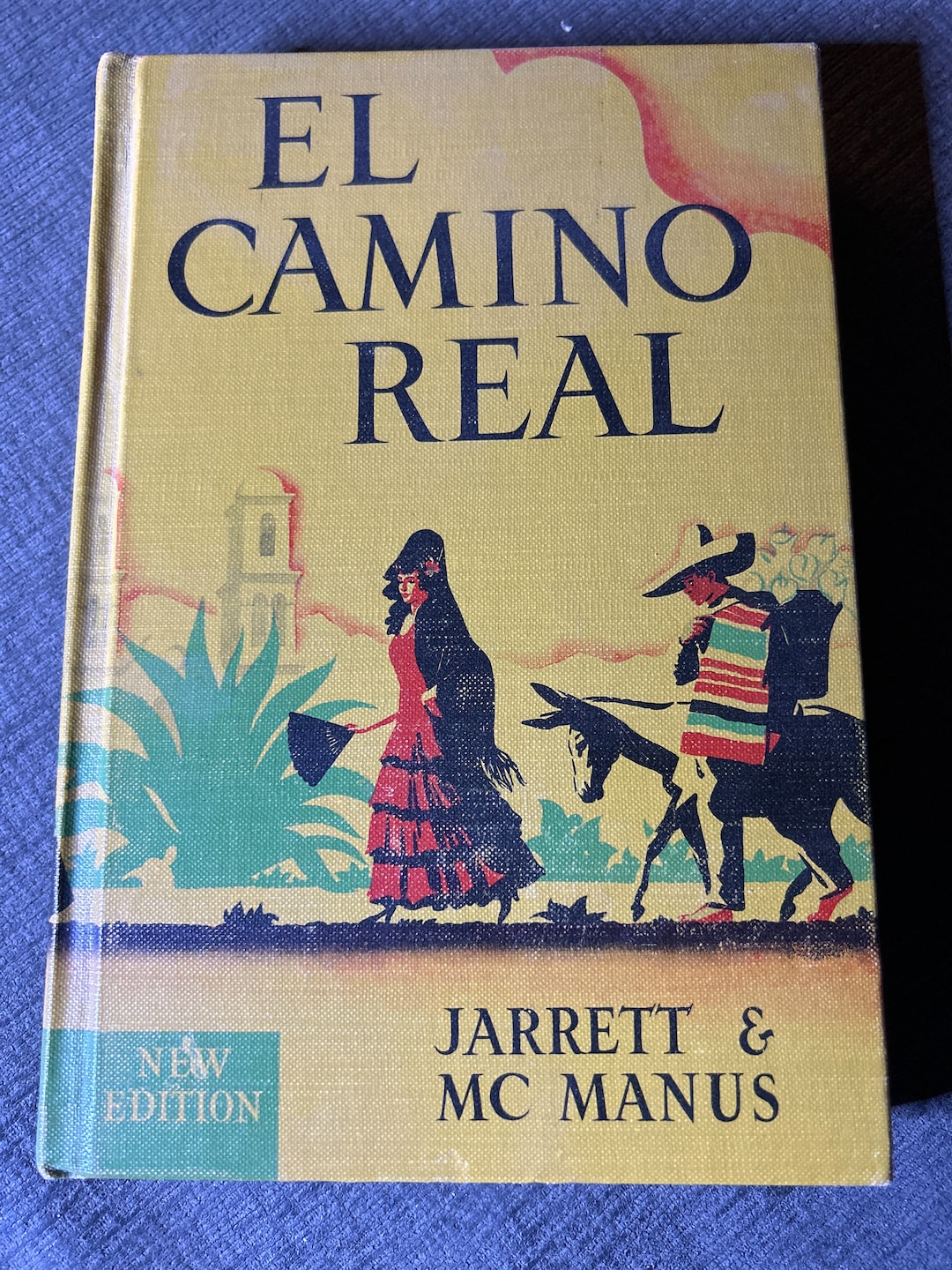 El Camino Real by Jarrett & Mc Manus 1946 (book 1) Excellent ...