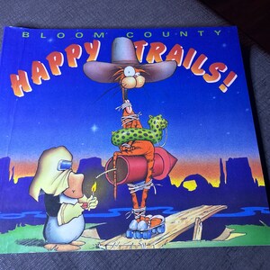 Bloom County “Happy Trails” by Berke Breathed-SC