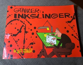 Stabler: Inkslinger by Jeff Stahler (Signed) 132 Page Cartoon Book