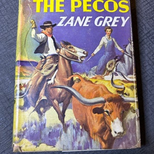 Zane Grey “West of The Pecos” HC-DJ