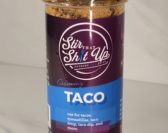 Taco Seasoning, Stir That Sht Up. 3.3oz