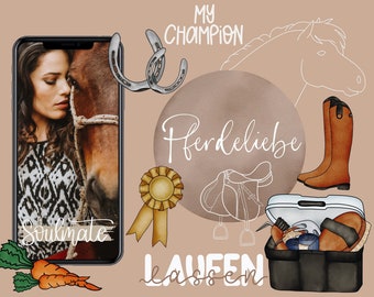 May include: A digital illustration of a horse-themed design with a phone showing a woman and a horse, a horseshoe, a saddle, riding boots, a gold ribbon, a carrot, and the text "My Champion", "Soulmate", "Pferdeliebe", and "lassen".