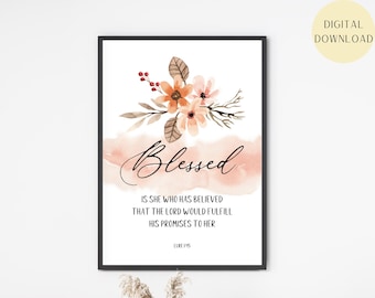 Blessed, Luke 1:45 Bible Verse, Watercolour Scripture, Wall Art Printable Scripture, Mother's Day Gift, Digital Download, Printable Art Gift