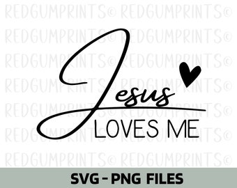 Jesus Loves Me SVG, Religious SVG, Christian SVG, Cricut Cut Files, Digital Download, Cricut, Wall Decor, Printable Wall Art, png, svg