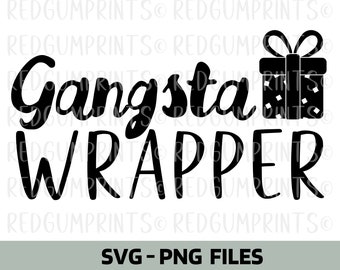 Gangsta Wrapper SVG, Cricut Cut Files, Funny Christmas, Cricut, Christmas svg, Digital Download, Silhouette, PNG, SVG, Present Svg, Gangsta