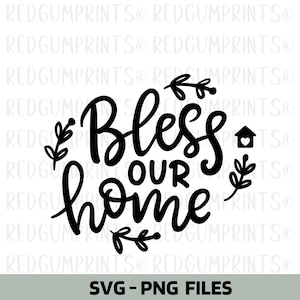 Bless Our Home SVG, Cricut Cut Files, Digital Download, Cricut, Wall Decor, Printable Wall Art, png svg, Typography, Silhouette, Home SVG
