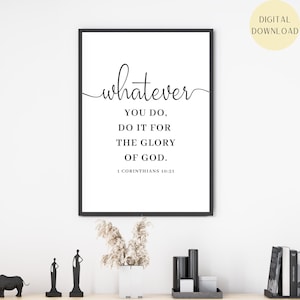 Whatever You Do, 1 Corinthians 10:31, Bible Verse Art Print, Scripture Wall Art, Digital Download, Home Decor, Minimalist Wall Print Decor