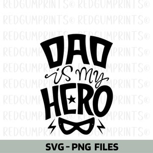 Dad Is My Hero SVG, Cricut Cut Dateien, Vatertag svg, Digitaler Download, Silhouette, Wandkunst, PNG, SVG, Typografie, Kunst, Held svg, Dad svg