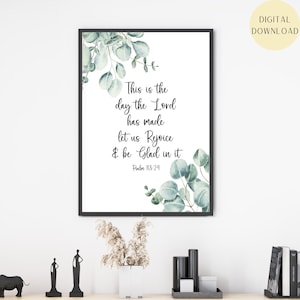 Bible Verse Wall Art Psalm 118-24 This is the day the Lord has made, Scripture Wall Art, Christian Wall Art, Bible Verse Prints, Wall Decor