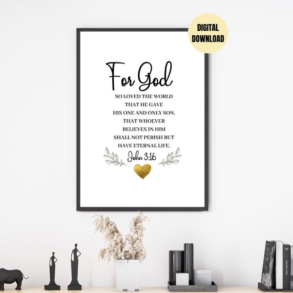 John Quote For God So Loved The World, Bible Verse Wall Art suit any Christian Decor, Scripture Art, Home Decor, Digital Download Wall Print