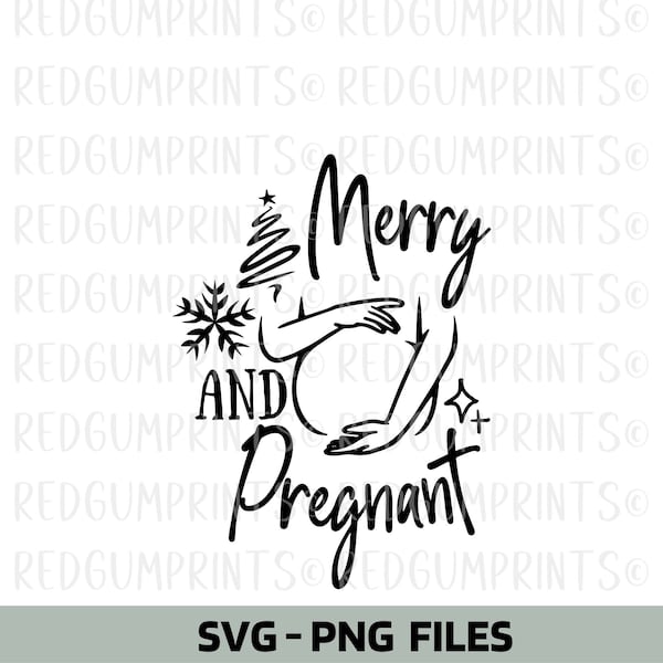 Merry and Pregnant SVG, Cricut Cut Files, Funny Christmas, Cricut, Christmas svg, Digital Download, Silhouette, PNG, SVG, Pregnant Svg