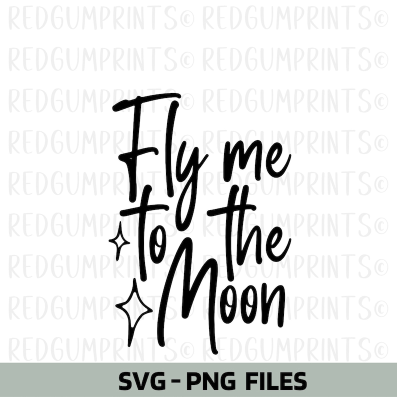 Fly Me to the Moon SVG Cricut Cut Files Digital Download Etsy