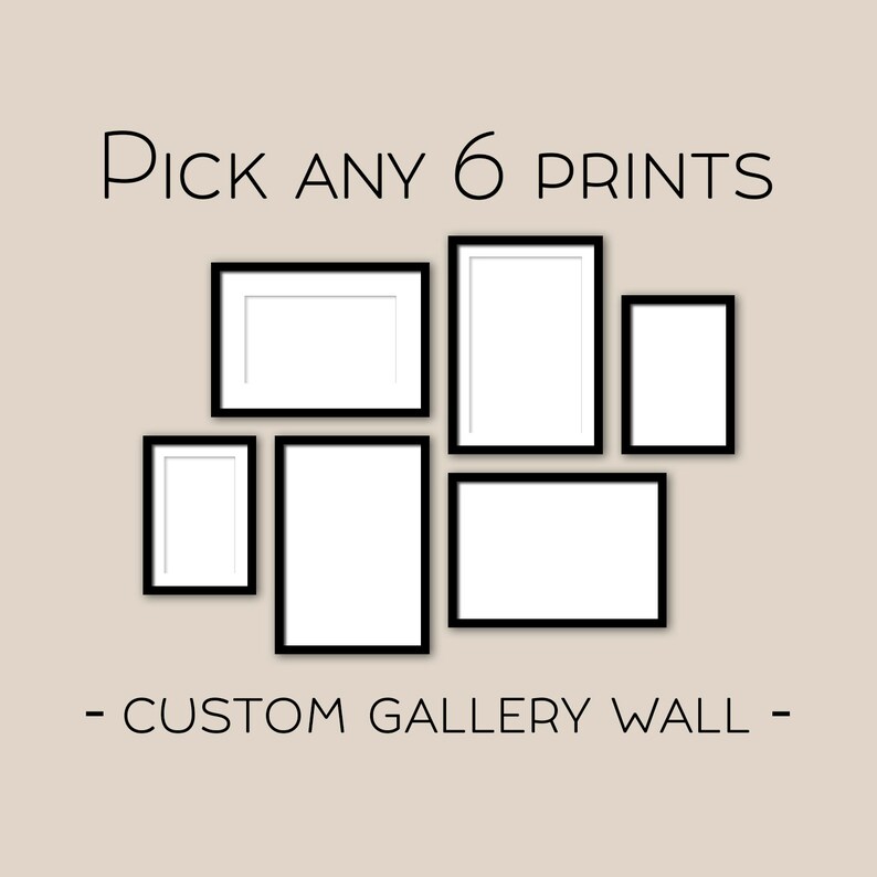 Pick Any 6 Prints Gallery Wall Set of 6 Prints Custom Etsy