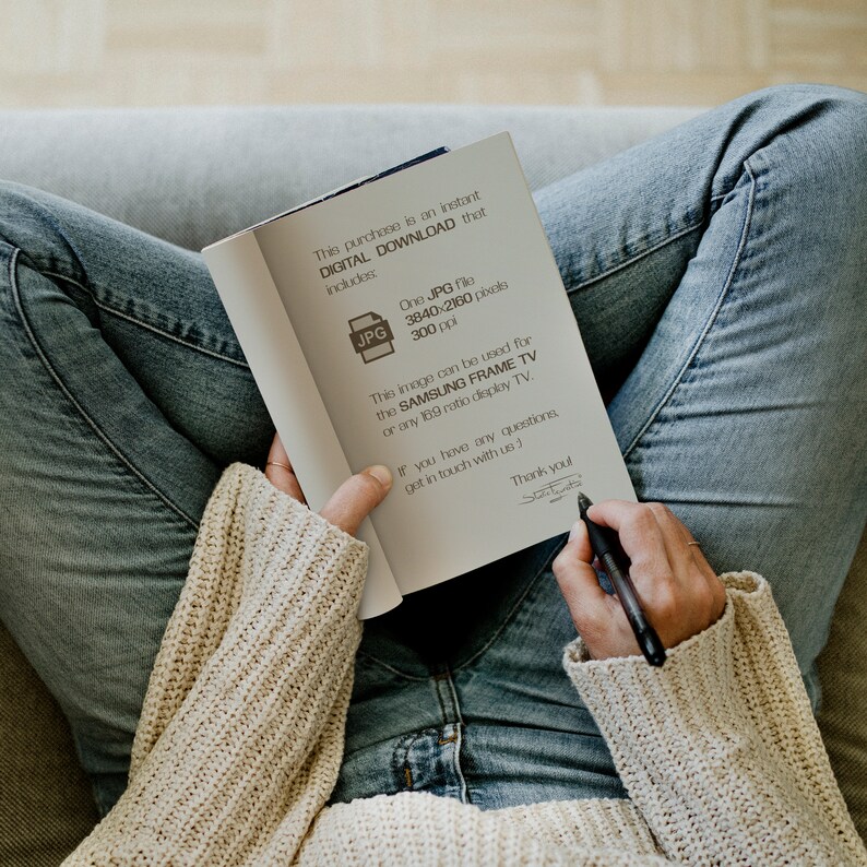 May include: A white sheet of paper with text that reads "This purchase is an instant DIGITAL DOWNLOAD that includes One JPG file 3840-2160 pixels 300 ppi This image can be used for the SAMSUNG FRAME TV or any 18:9 ratio display TV. If you have any questions get in touch with us :) Thank you".