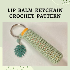 Lip Balm Crochet Keychain Pattern Chapstick Holder Keyring Lip Gloss Digital Download PDF