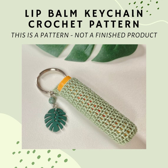 Lip Balm Crochet Keychain Pattern Chapstick Holder Keyring Lip Etsy