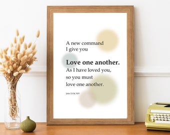 A new command, Love one another, John 13:34, Bible Verse Print, Black&White Art, Wall Art, Digital Download