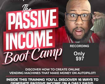 The Passive Income Boot Camp - Recording