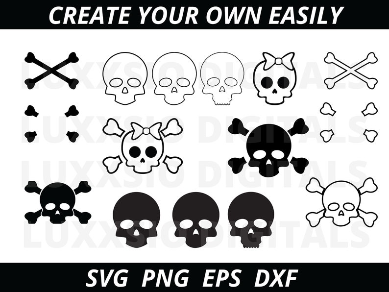 Op de afbeelding: Zwart-wit schedel- en kruisbottenafbeeldingen. De afbeelding bevat verschillende schedelontwerpen, sommige met strikken, en kruisbotten. De tekst bovenaan luidt "CREATE YOUR OWN EASILY" en onderaan "SVG PNG EPS DXF".