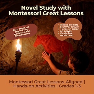 May include: Educational resource titled Novel Study with Montessori Great Lessons featuring a red horse cave painting illustration, writing prompts, grammar, hands-on projects, art, and vocabulary enrichment for grades 1-3 with hands-on activities.