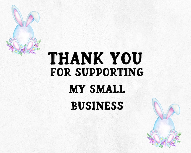 May include: Thank you for supporting my small business. The image features two blue watercolour bunnies with pink ears and flowers.