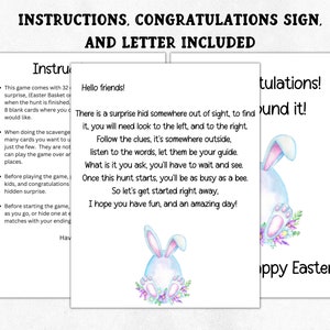 May include: A printable Easter egg hunt game with instructions and a congratulations sign. The game includes a blue bunny with pink ears and flowers. The text on the page reads "Hello friends! There is a surprise hid somewhere out of sight, to find it, you will need look to the left, and to the right. Follow the clues, it's somewhere outside, listen to the words, let them be your guide. What is it you ask, you'll have to wait and see. Once this hunt starts, you'll be as busy as a bee. So let's get started right away. I hope you have fun, and an amazing day!"
