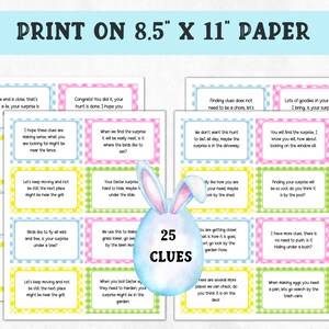 May include: A set of 25 Easter egg hunt clue cards printed on 8.5 x 11 inch paper. The cards are decorated with a pastel checkered pattern and feature a cartoon bunny rabbit. Each card has a different clue written on it, such as "The end is close, that's not a lie, your surprise is..." and "We don't want this hunt to last all day, maybe the surprise is in the driveway."