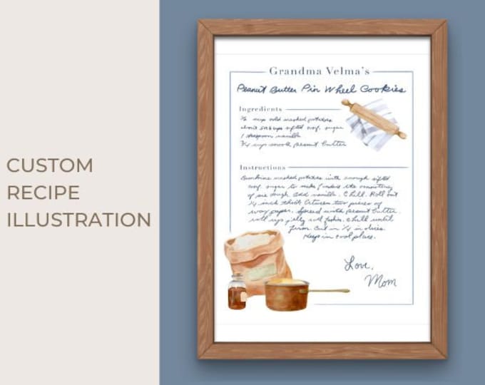 Custom Recipe Illustration // Loved One Handwriting Recipe, Gifts for Moms, Gifts for Grandmothers, Gifts for Family