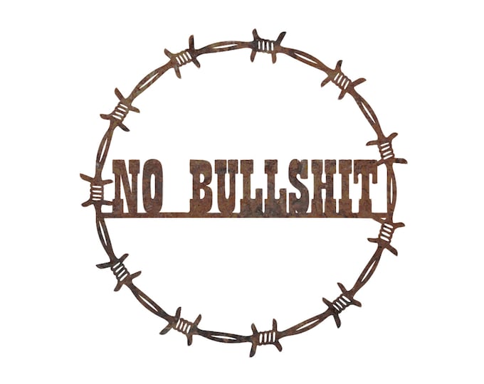 NO BULLSHIT | Barbwire Sign | No BS | Funny Metal Signs