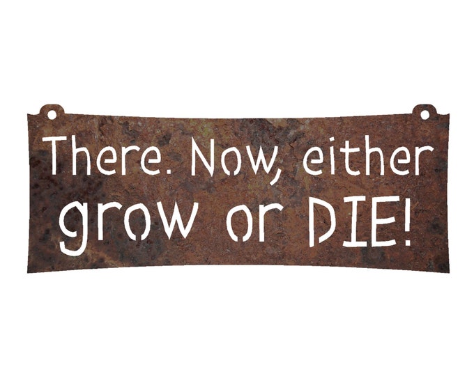 Sign for the Garden | Grow or DIE | Rustic Garden Sign