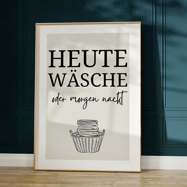 Poster "Heute Wäsche oder morgen nackt" / Wäschezimmer / Wäschkammer / überm Wäschekorb | für Waschküche digital Download pdf | Wallpaper