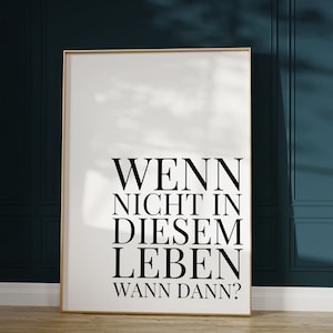 Quote | &quot;If not in this life, then when?&quot; | Art | Download | Digital product ideal for home or office or practice | pdf