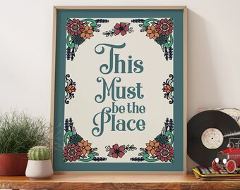 This Must Be The Place Floral 70s Decor Art Print
