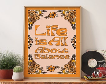 Retro Floral Art Print, 70s Decor, Positive Quote Poster
