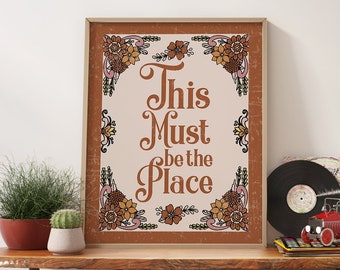 70s Retro Floral Print, This Must Be The Place Quote