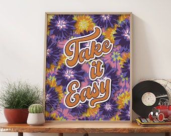 70s Floral 'Take it Easy' Print | Retro Y2K Dorm Decor