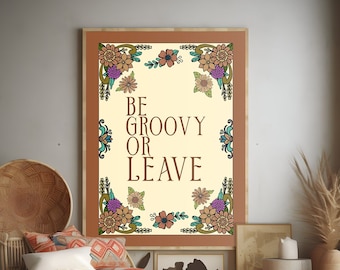 Blumenkunstdruck im 70er-Jahre-Stil, Retro-Wohndeko, Poster mit groovigem Spruch