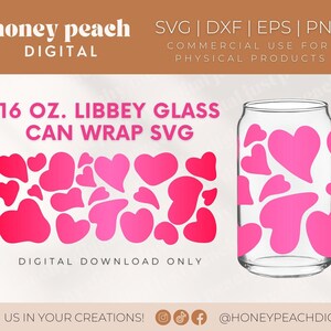 May include: A digital download of a 16 oz. Libbey glass can wrap SVG design featuring a pattern of pink hearts. The design is perfect for creating custom can wraps for beverages.