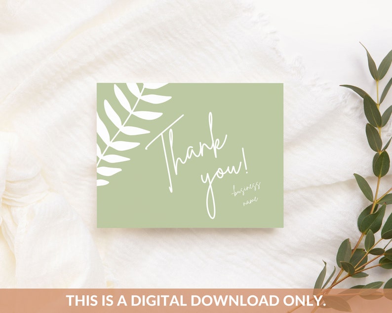 May include: A green thank you card with a white fern design and the text "Thank you!" in white cursive writing. The text "business name" is also included in white.