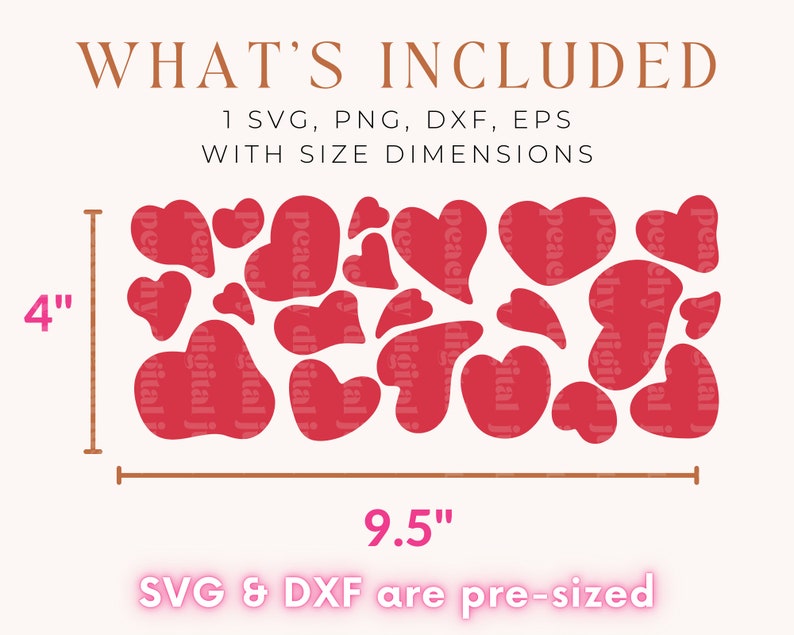 May include: A digital download of a Valentine's Day design featuring a collection of 20 red hearts in various sizes and shapes. The design is 9.5 inches wide and 4 inches tall. The image includes the text "WHAT'S INCLUDED", "1 SVG, PNG, DXF, EPS", "WITH SIZE DIMENSIONS", "SVG & DXF are pre-sized", and measurements in inches.