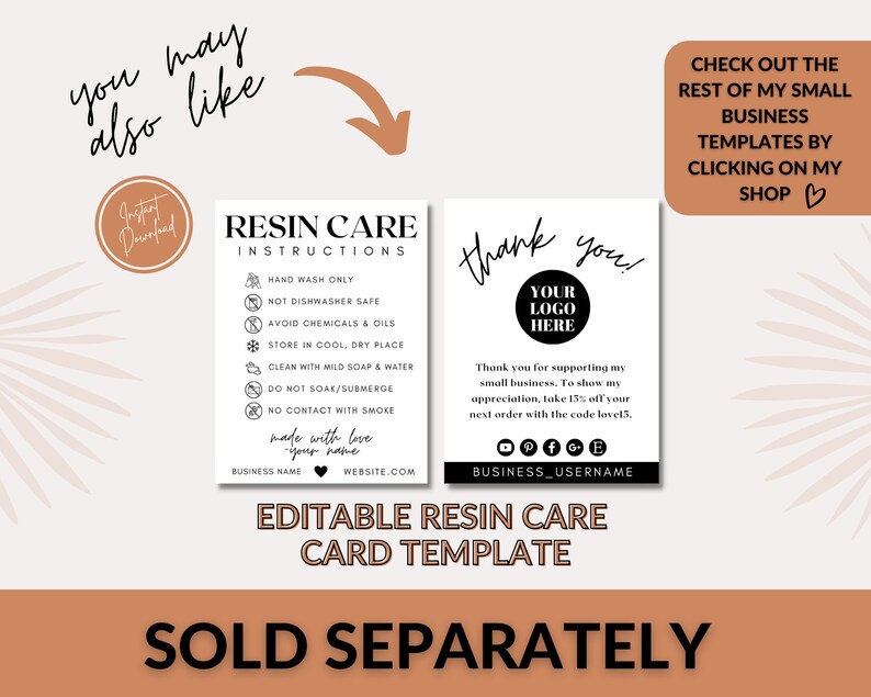 May include: Editable resin care card template with instructions for hand washing, avoiding chemicals, and storing in a cool, dry place. The card also includes a thank you message with a 15% off discount code.