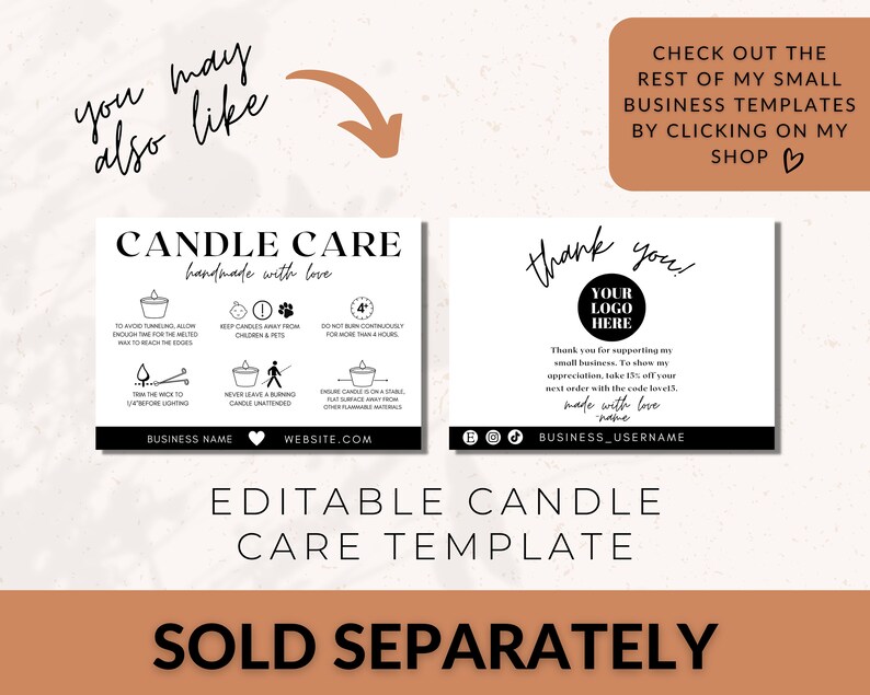 May include: Editable candle care template with instructions for burning candles safely. The template includes a thank you card with a space for a logo and a business name. The text on the card reads "Thank you for supporting my small business. To show my appreciation, take 15% off your next order with the code level15. Made with love - name".