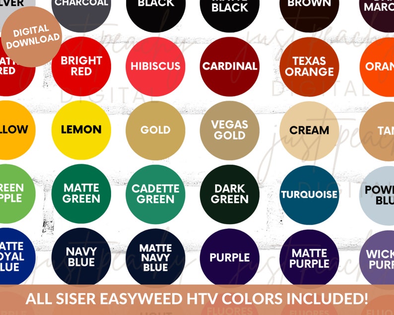 May include: A chart of Siser EasyWeed heat transfer vinyl (HTV) colors. The chart includes 20 different colors, including silver, charcoal, black, brown, bright red, hibiscus, cardinal, Texas orange, yellow, lemon, gold, Vegas gold, cream, green apple, matte green, cadet green, dark green, turquoise, powder blue, matte royal blue, navy blue, matte navy blue, purple, matte purple, and wicked purple. The chart also includes the text "All Siser EasyWeed HTV Colors Included!"