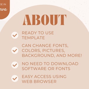 May include: A beige background with a brown arch shape. The text "ABOUT" is in large brown letters. Below the text are four checkmarks with text describing the features of a template: "READY TO USE TEMPLATE", "CAN CHANGE FONTS, COLORS, PICTURES, BACKGROUND, AND MORE!", "NO NEED TO DOWNLOAD SOFTWARE OR FONTS", and "EASY ACCESS USING WEB BROWSER".