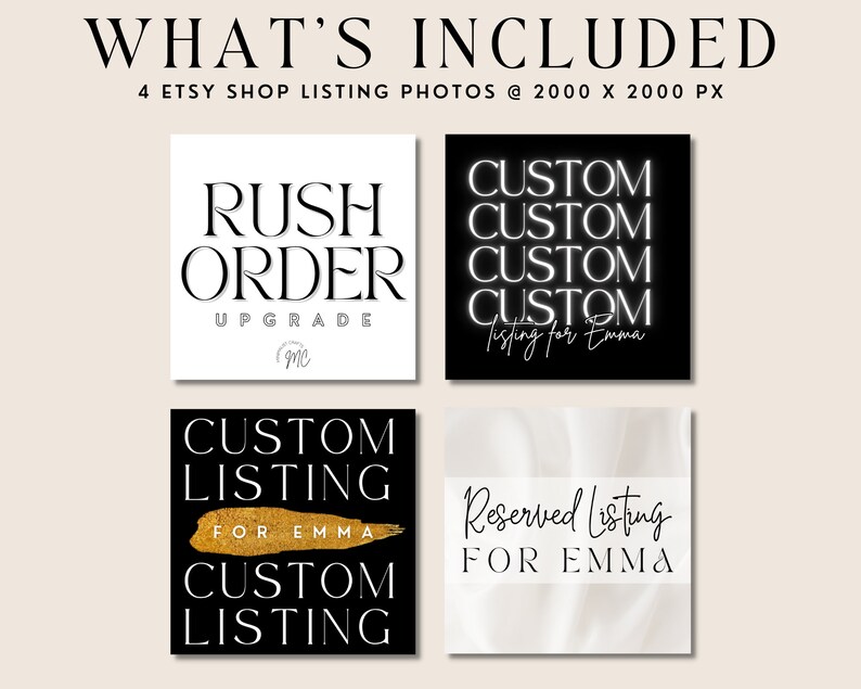 K&ouml;nnte beinhalten: Vier Etsy-Shop-Listing-Fotos, jeweils 2000 x 2000 Pixel. Das erste Foto ist wei&szlig; mit schwarzem Text, der "Rush Order Upgrade me" lautet. Das zweite Foto ist schwarz mit wei&szlig;em Text, der "Custom Custom Custom Custom Listing for Emma" lautet. Das dritte Foto ist schwarz mit goldenem Text, der "Custom Listing for Emma Custom Listing" lautet. Das vierte Foto ist wei&szlig; mit schwarzem Text, der "Reserved Listing for Emma" lautet.