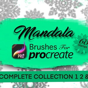 May include: A green and white graphic with the text "Mandala Brushes For Procreate" and "60 Stamps" in a circle. The text "Complete Collection 1 2 & 3" is at the bottom of the graphic.