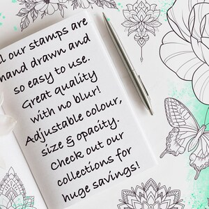 May include: A white notebook with black handwritten text that reads "All our stamps are hand drawn and so easy to use. Great quality with no blur! Adjustable colour, size & opacity. Check out our collections for huge savings!" The notebook is surrounded by various black and white line drawings of flowers, butterflies, and mandalas.