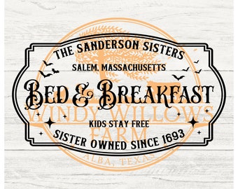 May include: A black and orange sign with the text "The Sanderson Sisters Bed & Breakfast Windy Willows Farm Kids Stay Free Sister Owned Since 1693" with the location "Salem, Massachusetts" and "Alba, Texas".